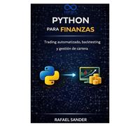 Python para finanzas: Trading automatizado, backtesting y gestión de cartera