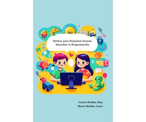 Python para Pequeños Genios: Descubre la Programación: 1