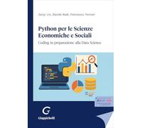 Python per le scienze economiche e sociali. Coding in preparazione alla data science