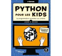 Python pour les kids: La programmation accessible aux enfants