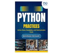 Python Practices: Write Clean, Readable, and Maintainable Code