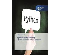 Python Programming: Concepts, Syntax, and Practical Applications