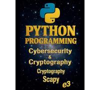 Python Programming: Cybersecurity & Cryptography, Cryptography, Scapy: 7