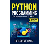 Python Programming for Beginners and Students: The Ultimate Python Crash Course with Interactive Exercises, High-Performing Resume Templates and Priority Access to Coaches and Partner Companies