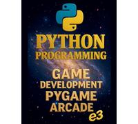 Python Programming: Game Development, Pygame, Arcade: 8