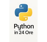 Python Programming in 24 Ore
