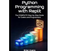 Python Programming with Replit: A Beginner’s Guide to Writing, Running, and Deploying Python Code Entirely in the Browser