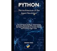 Python -The Architecture of the Agent Revolution