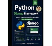 Python with Django: The Complete Full-Stack Web Development Guide: A Practical Guide to Full-Stack Web Development with Python Django
