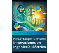 Python y Energías Renovables: Innovaciones en Ingeniería Eléctrica