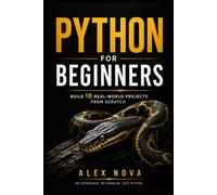 Python Zero to Hero: Learn Python Step-by-Step by Creating Apps, Automating Tasks, and Solving Everyday Problems (The Python Hero Series)