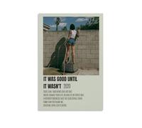 PZYASX Kehlani - Póster impermeable con texto en inglés «It Was Good Until It Wasn't Wasn't Wasn», pintura decorativa adecuada para oficina, dormitorio, sala de estar, póster de 50 x 75 cm, estilo sin