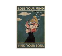 PZYASX Lose Your Mind Find Your Soul - Póster impermeable para pared, lienzo decorativo, adecuado para oficina, dormitorio, sala de estar, póster de 40 x 60 cm, estilo sin marco