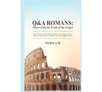 Q&A Romans: Discovering the turth of the Gospel