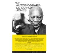 Q: Autobiografía De Quincy Jones (2ª Ed.)