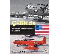 Q-Birds: The Impact of American Manned Aircraft as Drones