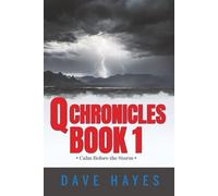 Q Chronicles Book 1: Calm Before the Storm