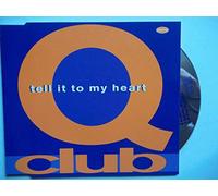 Q Club - Tell It to My Heart