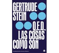 Q.E.D. Las cosas como son | Gertrude Stein