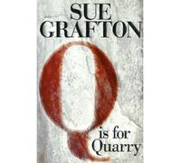 Q Is for Quarry (Kinsey Millhone Mysteries (Hardcover)) Grafton, Sue ( Author ) Oct-14-2002 Hardcover