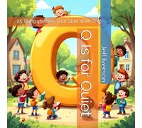Q Is for Quiet: 25 Things to See That Start With Q (BrightField ABC Discovery Series)