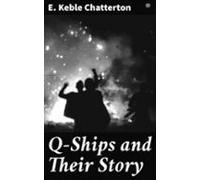 Q-ships And Their Story (ebook)