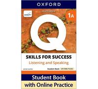 Q: Skills for Success Fourth Edition Level 1 Listening and Speaking Student Book A with Online Practice: Print Student Book with 2 years' access to ... Resources, available on Oxford English Hub