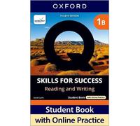 Q: Skills for Success Fourth Edition Level 1 Reading and Writing Student Book B with Online Practice: Print Student Book with 2 years' access to ... Resources, available on Oxford English Hub