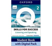Q: Skills for Success Fourth Edition Level 2 Listening and Speaking Student Book with Digital Pack: Print Student Book with 2 years' access to the ... Resources, available on Oxford English Hub