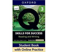 Q: Skills for Success Fourth Edition Level 3 Reading and Writing Student Book with Online Practice: Print Student Book with 2 years' access to Online ... Resources, available on Oxford English Hub