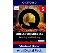Q: Skills for Success Fourth Edition Level 5 Reading and Writing Student Book with Digital Pack: Print Student Book with 2 years' access to the ... Resources, available on Oxford English Hub