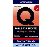 Q: Skills for Success Fourth Edition Level 5 Reading and Writing Teacher's Guide with Digital Pack: Print Teacher's Guide with 4 years' access to ... Resources, available on Oxford English Hub