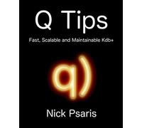 Q Tips: Fast, Scalable and Maintainable Kdb+