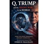 Q, TRUMP and the Silent War for the World