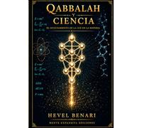 Qabbalah y Ciencia: El Ocultamiento de la Luz en la Materia