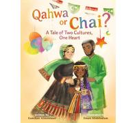Qahwa or Chai?: A Tale of Two Cultures, One Heart
