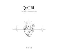 Qalbi: Lorsque le coeur s'exprime
