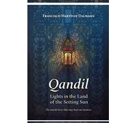 Qandil: Lights in the Land of the Setting Sun