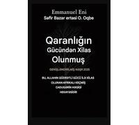 Qaranl¿¿¿n Gücünd¿n Xilas Olunmu¿ - Geni¿l¿ndirilmi¿ N¿¿r 2025: BU, B¿R AFR¿KALIIN H¿Q¿Q¿ HEKAY¿S¿D¿R - ALLAHIN QÜDR¿TL¿ GÜCÜ ¿L¿ X¿LAS OLUNAN KEÇM¿¿ ... 1 (Deliverance from the Power of Darkness)