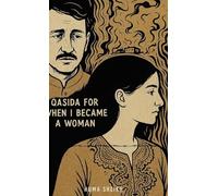 Qasida for When I Became a Woman: 191 (New Women's Voices)