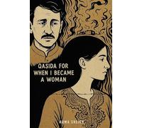 Qasida for When I Became a Woman: 191 (New Women's Voices)