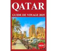 QATAR GUIDE DE VOYAGE 2025