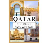 QATAR GUIDE DE VOYAGE 2025
