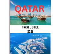 QATAR TRAVEL GUIDE 2026