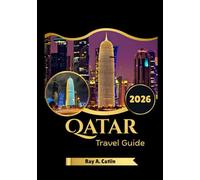 Qatar Travel Guide 2026