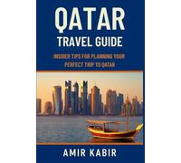 Qatar Travel Guide: Insider Tips For Planning Your Perfect Trip to Qatar