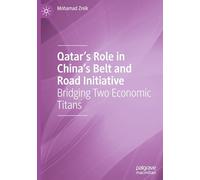 Qatar's Role in China's Belt and Road Initiative: Bridging Two Economic Titans