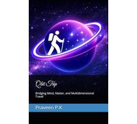 Qbit Trip: Bridging Mind, Matter, and Multidimensional Travel (Quantum Buddhahood: A Co-Evolutionary Path of Science, Dhamma, and Social Justice)