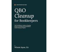 QBO Cleanup for Bookkeepers: The Practitioner's Guide to Scoping, Pricing, and Delivering QuickBooks Online Cleanup Projects