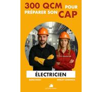 QCM pour la préparation au CAP électricien: 300 questions pour vous préparez (Collection préparation au CAP électricien)